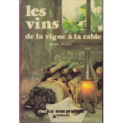 Les vins de la vigne à la table - Bruno Vaesken