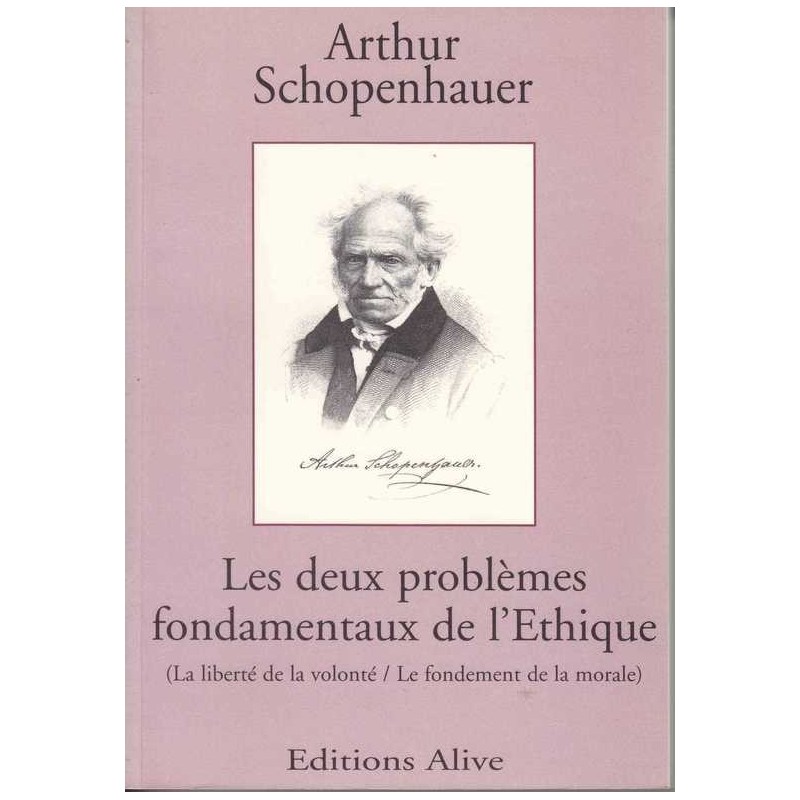 Les deux problèmes fondamentaux de l'Ethique - Schopenhauer
