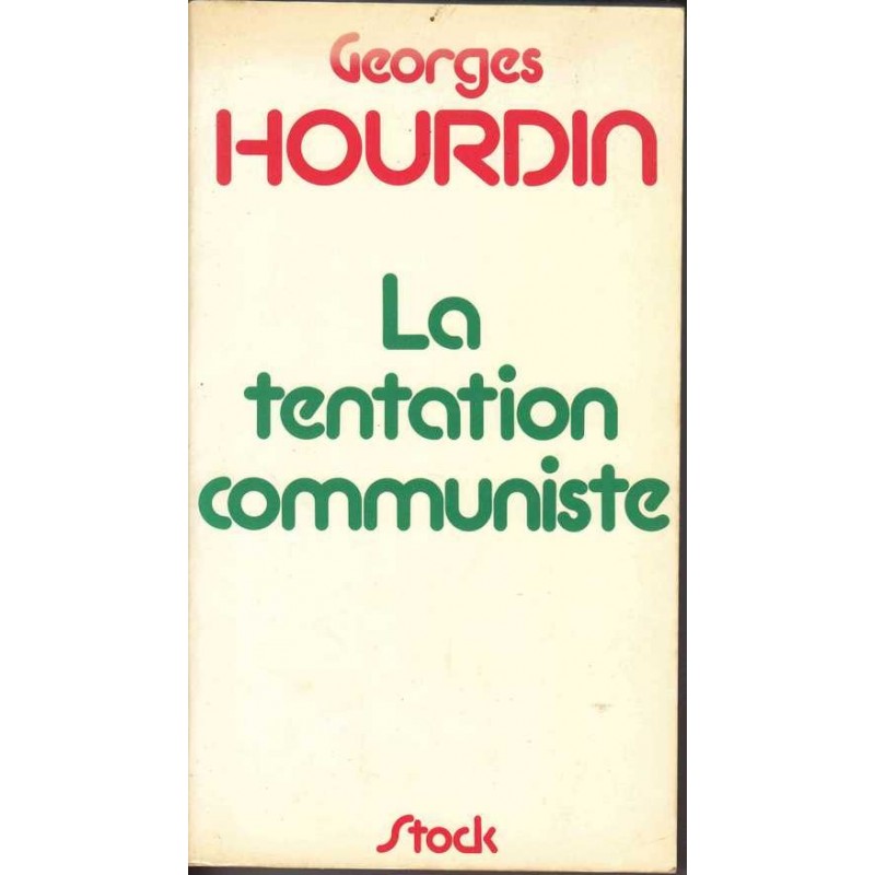 La tentation communiste - Georges Hourdin