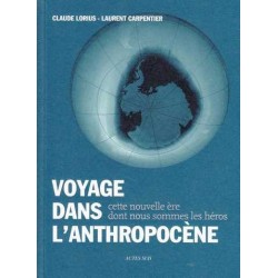 Voyage dans l'anthropocène - C. Lorius/L. Carpentier
