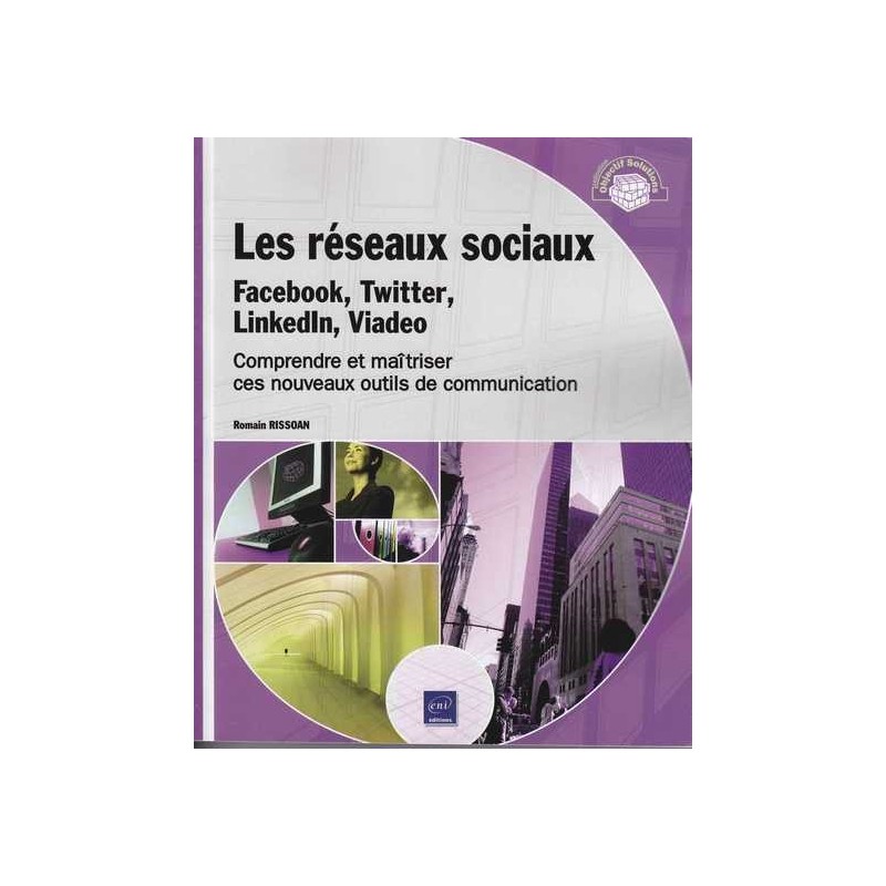 Les réseaux sociaux : Facebook,Twillter, Linkedln, Viadeo