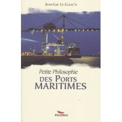 Petite philosophie des ports maritimes - J.-L. Le Cleac'h