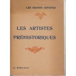 Les artistes préhistoriques - Morin-Jean