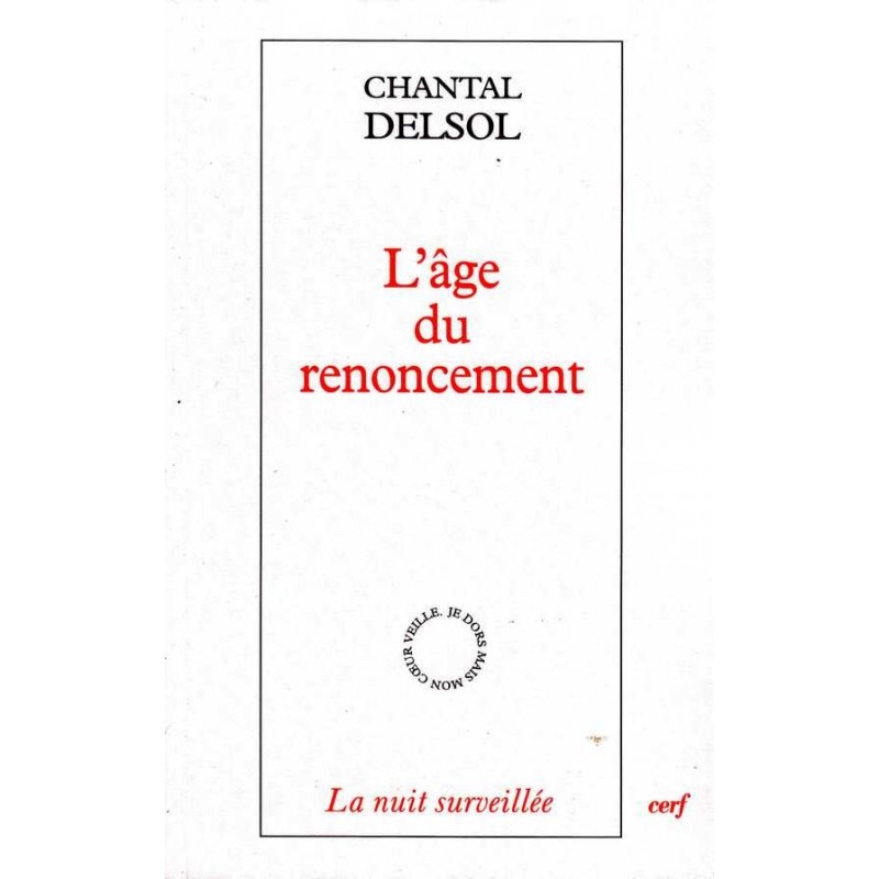 L'âge du renoncement - Chantal Delsol