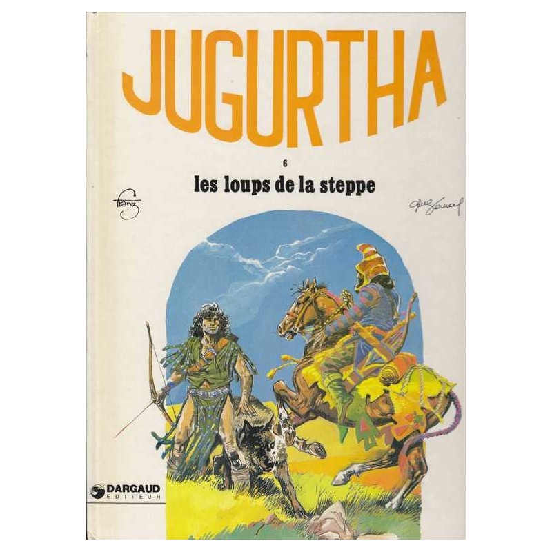 Jugurtha 6 : les loups de la steppe - Franz/Vernal