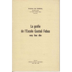 La grafie de l'Escole Gastoû Febus - Andrèu de Sarrail