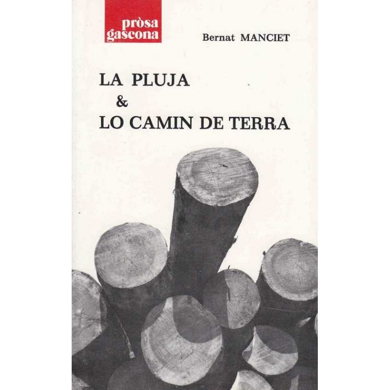 La pluja & lo camin de terra - Bernat Manciet