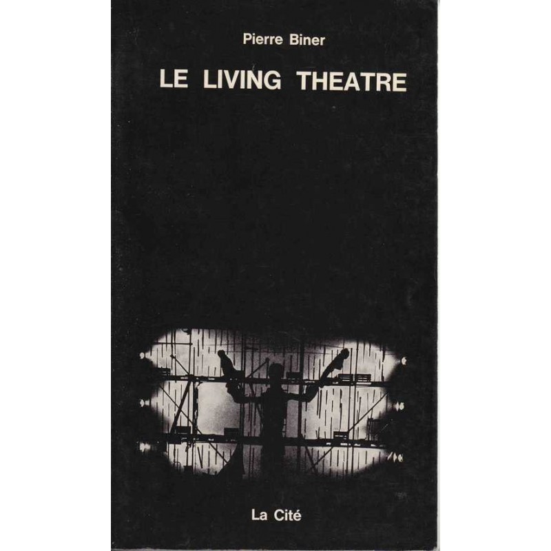 Le Living theatre - Pierre Biner