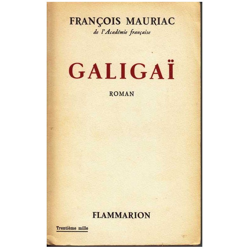 Galigaï - François Mauriac