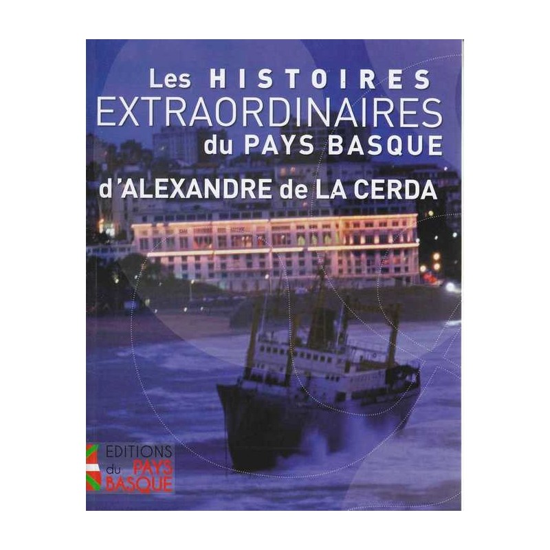 Les histoires extraordinaires du Pays Basque