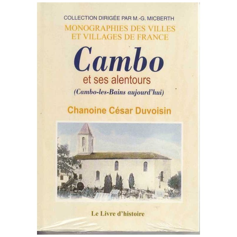 Cambo et ses alentours - Chanoine César Duvoisin