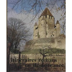 Itinéraires romans en île-de-france - Anne et Marc Thoumieu