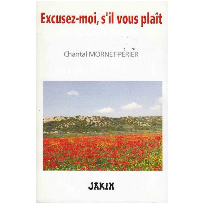 Excusez-moi, s'il vous plaît - Chantal Mornet-Perrier