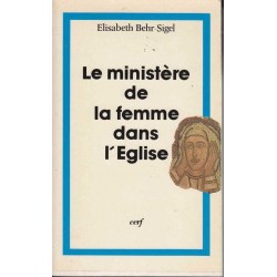 Le ministère de la femme dans l'Eglise - E. Behr-Sigel