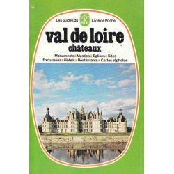 Val de Loire Châteaux - Guides du Livre de poche