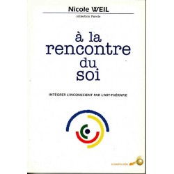 A la rencontre du soi - Nicole Weil