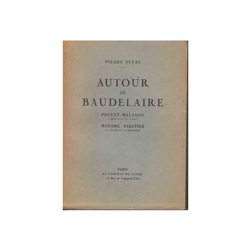 Autour de Baudelaire - Pierre Dufay
