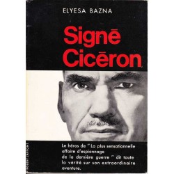 Signé Cicéron - Elyesa Bazna