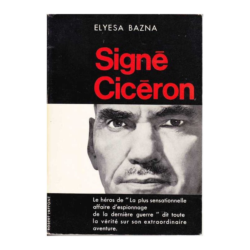 Signé Cicéron - Elyesa Bazna