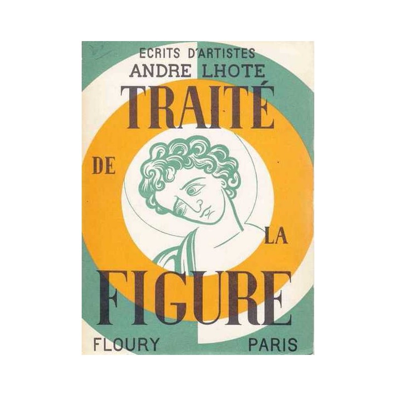 Traité de la figure - André Lhote