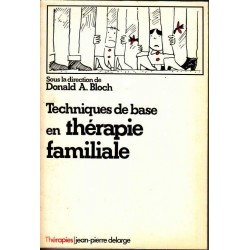 Techniques de base en thérapie familiale (D. A. Bloch)