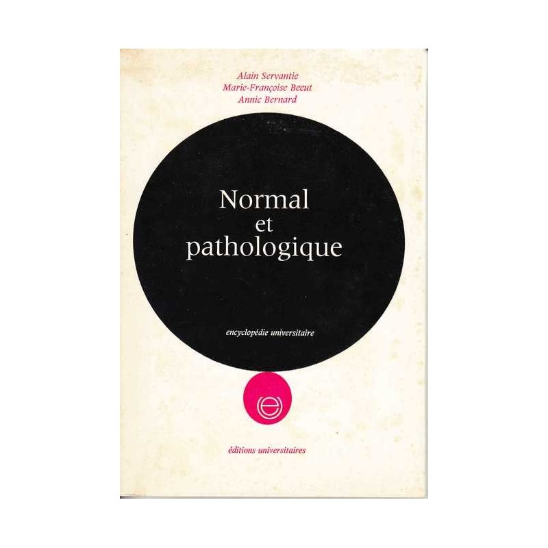 Normal et pathologique - A. Servantie/A. Bernard