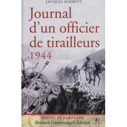 Journal d'un officier de tirailleurs 1944 - J. Schmitt