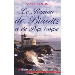 Le roman de Biarritz et du Pays Basque - S. Santini
