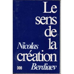 Le sens de la création - Nicolas Berdiaev