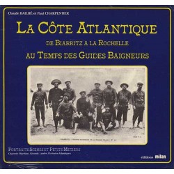 La Côte Atlantique de Biarritz à La Rochelle - C. Bailhé