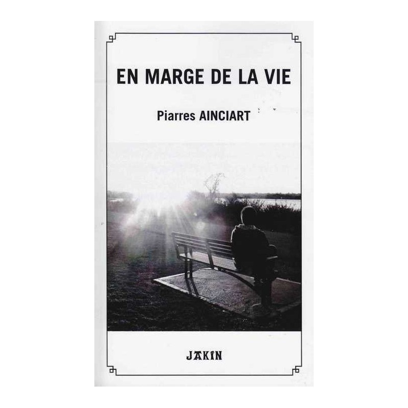 En marge de la vie - Piarres Ainciart