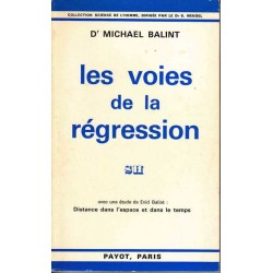 Les voies de la régression - Dr Michael Balint