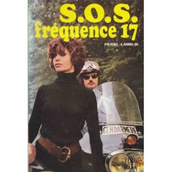 S.O.S. fréquence 17 - Pierre Lamblin
