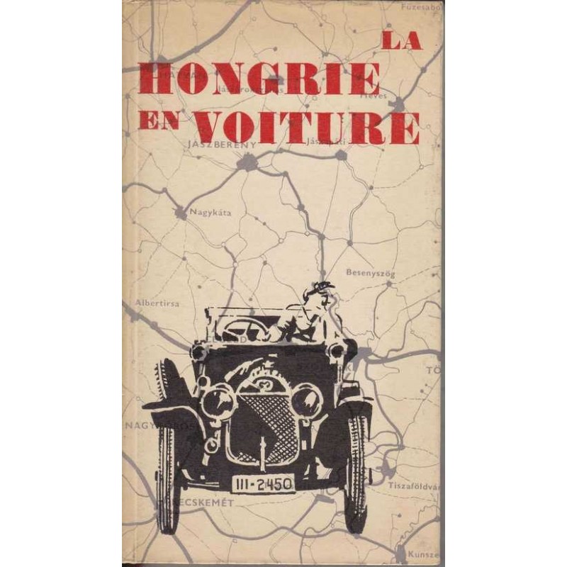 La Hongrie en voiture - Laszlo Huba