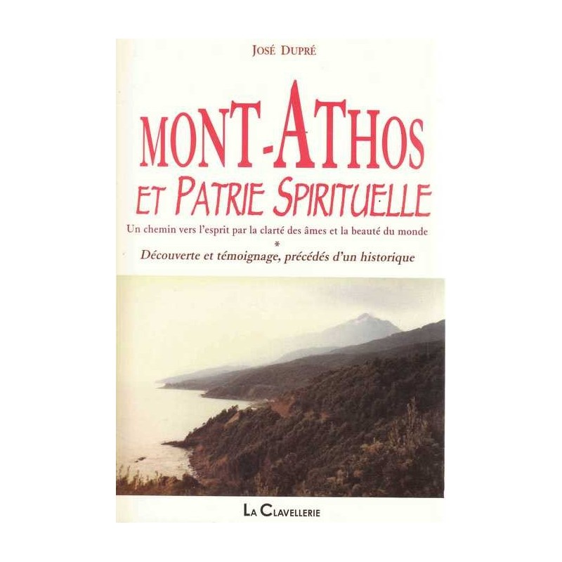 Mont Athos et patrie spirituelle - José Dupré