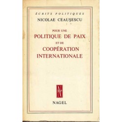 Pour une politique de paix et de coopé..- N. Ceausescu