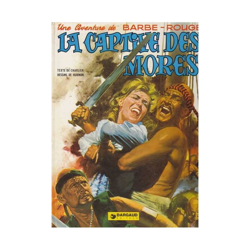 La captive des Mores/Barbe-Rouge 16 - Charlier/Hubinon