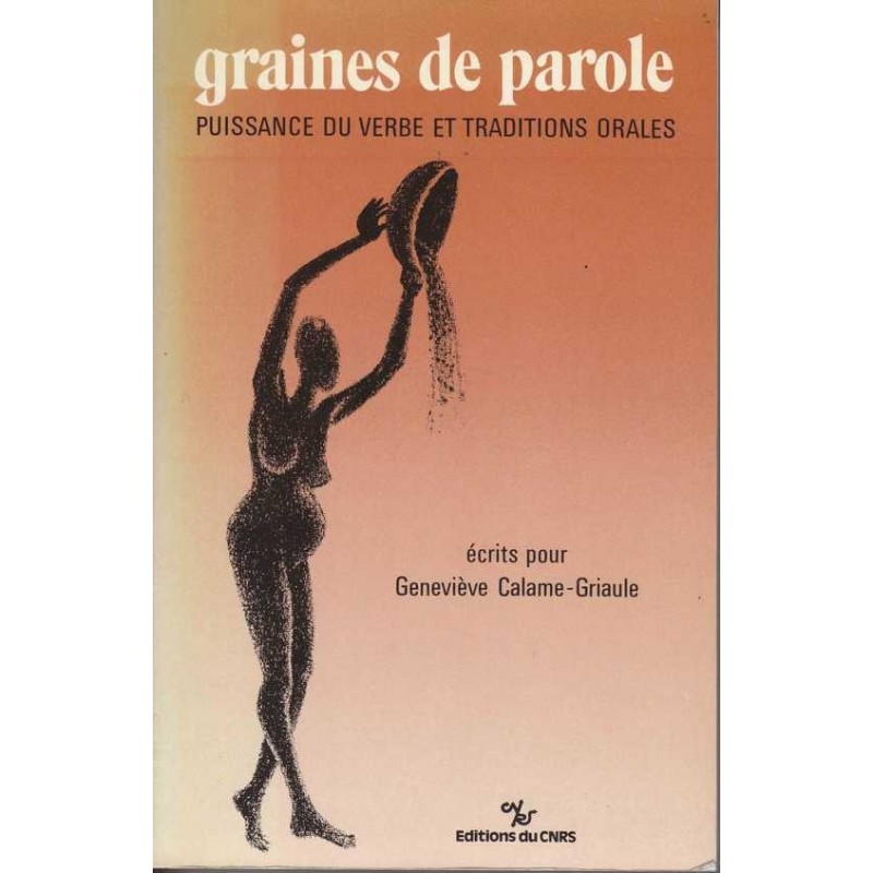 Graines de paroles : puissance du verbe et traditions orales