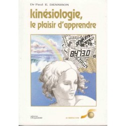 Kinésiologie, le plaisir d'apprendre - Dr Paul Dennison