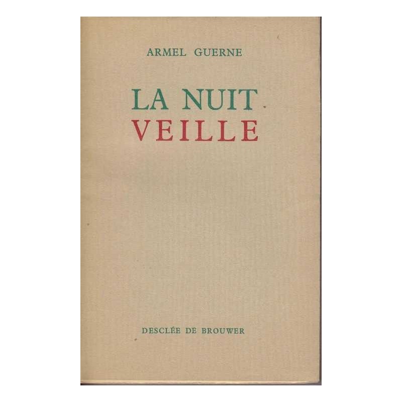 La nuit veille - Armel Guerne