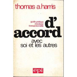 D'accord avec soi et les autres - Thomas A. Harris