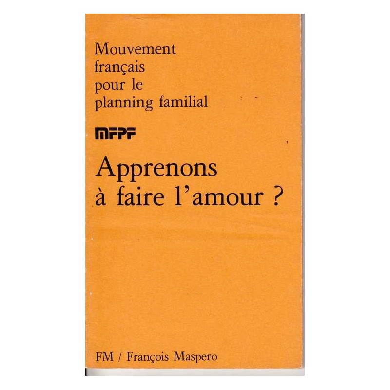 Apprenons à faire l'amour ? - MFPF