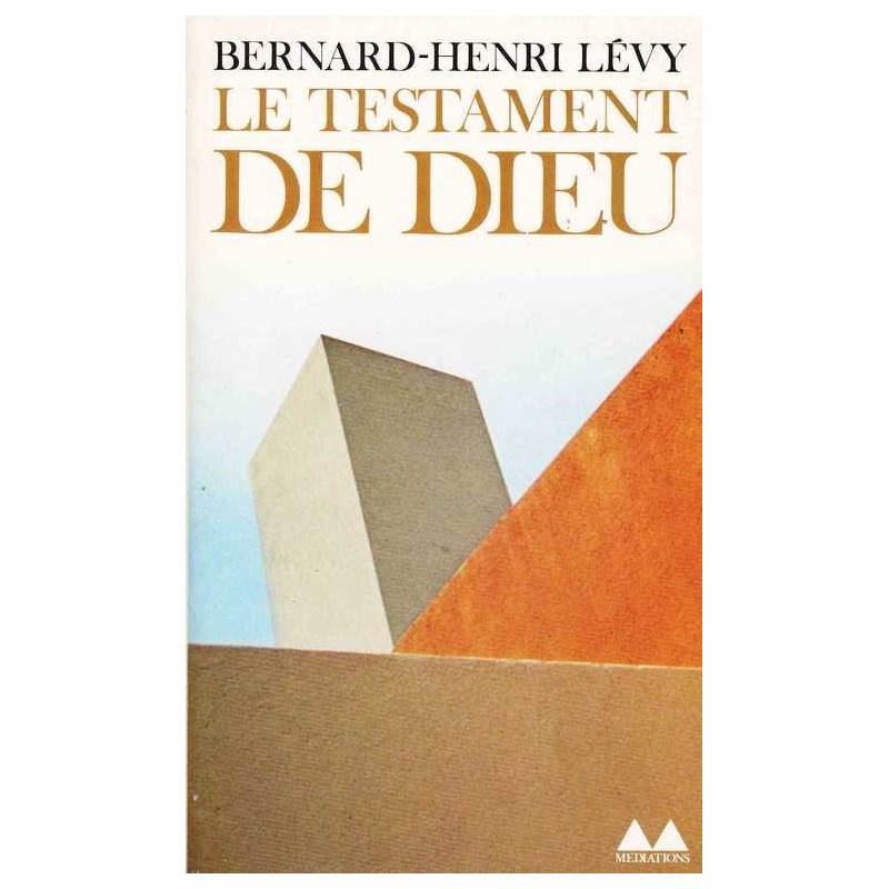 Le testament de Dieu - Bernard-Henry Lévy