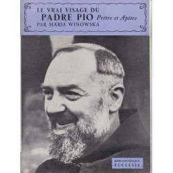 Le vrai visage du Padre Pio - Maria Winowska