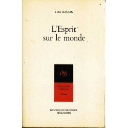L'Esprit sur le monde - Yves Raguin
