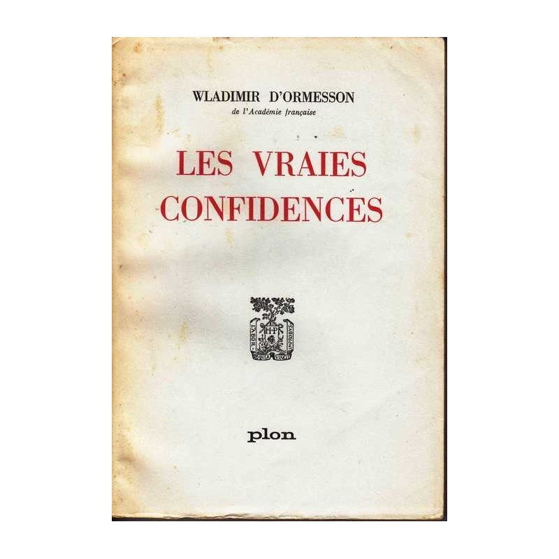 Les vraies confidences - Wladimir d'Ormesson