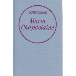 Maria Chapdelaine - Louis Hémon