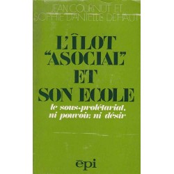 L'îlot "asocial" et son école - J. Cournut/S. D. Dehaut