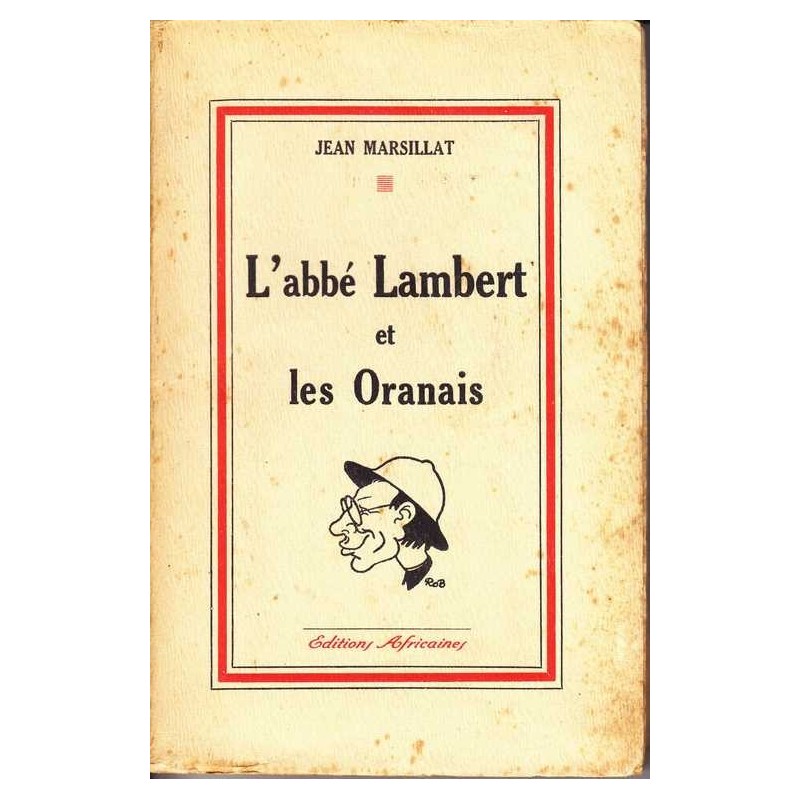 L'abbé Lambert et les Oranais - Jean Marsillat