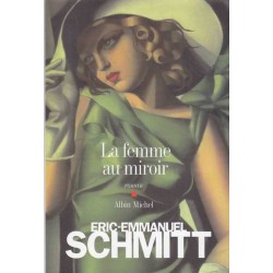 La femme au miroir - Eric-Emmanuel Schmitt